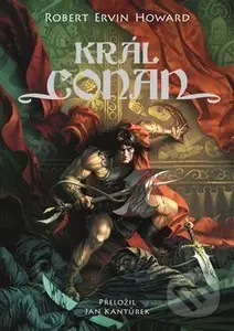 Král Conan - Robert Ervin Howard - kniha z kategorie Fantasy