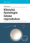 Klinická fyziologie lidské reprodukce - Pavel Trávník - kniha z kategorie Biologie