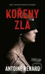 Kořeny zla (Spát s otevřeným oknem sa nevyplácí) - Antoine Renand - kniha z kategorie Thrillery