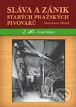 Sláva a zánik starých pražských pivovarů (2 díl. - Nové Město) - kniha z kategorie Historie