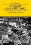 Místa paměti druhé světové války (Svět vojáků československého zahraničního odboje) - kniha z kategorie Thrillery