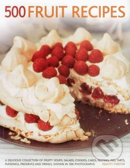 500 Fruit Recipes - Felicity Forster - kniha z kategorie Kuchařky