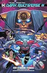 Tales from the Dc Dark Multiverse II - Phillip Kennedy Johnson , Bryan Hitch, Vita Ayala,Steve Orlando, Scott Snyder - kniha z kategorie Komiksy