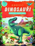 Hroziví dinosauři (Samolepky - zábava - úkoly)