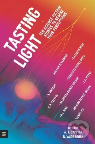 Tasting Light: Ten Science Fiction Stories to Rewire Your Perceptions - kniha z kategorie Sci-fi