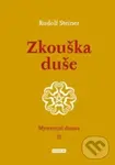 Zkouška duše (Mysterijní drama II) - Rudolf Steiner