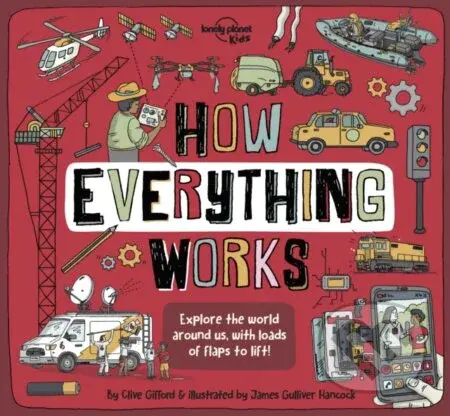 How Everything Works - James Gulliver Hancock (ilustrátor) - kniha z kategorie Naučné knihy