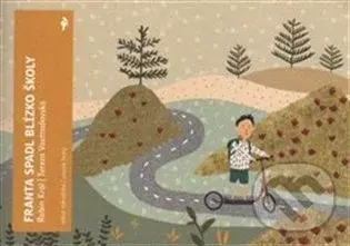 Franta spadl blízko školy - Robin Král, Tereza Vostradovská - kniha z kategorie Beletrie pro děti