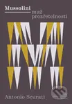 Mussolini - Muž prozřetelnosti (Velký dokumentární román) - kniha z kategorie Beletrie