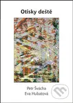 Otisky deště - Eva Hubatová, Petr Švácha - kniha z kategorie Poezie