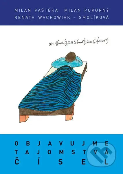 Objavujme tajomstvá čísel - Milan Pokorný, Milan Paštéka - kniha z kategorie Matematika