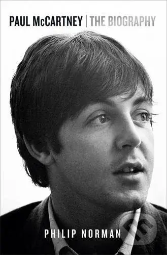 Paul McCartney (The Biography) - Philip Norman - kniha z kategorie Životopisy