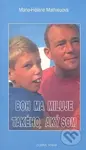 Boh ma miluje takého, aký som - Marie-Héléne Mathieuová - kniha z kategorie Duchovní život