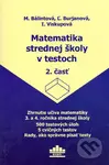 Matematika strednej školy v testoch 2 - M. Bálintová, Ľ. Burjanová, I. Viskupová - kniha z kategorie Matematika