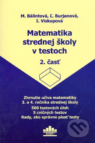 Matematika strednej školy v testoch 2 - M. Bálintová, Ľ. Burjanová, I. Viskupová - kniha z kategorie Matematika