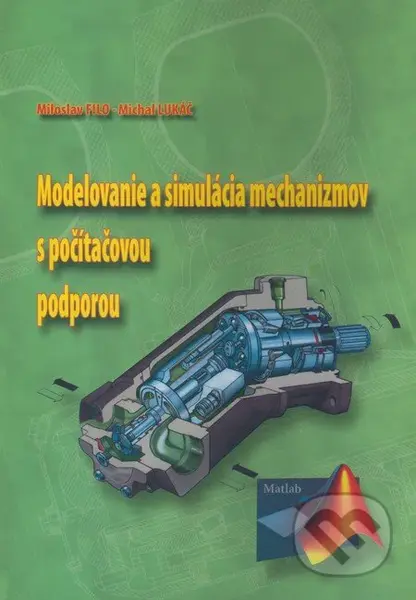 Modelovanie a simulácia mechanizmov s počítačovou podporou - kniha z kategorie Průmysl
