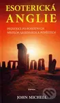 Esoterická Anglie (Průvodce po posvátných místech, legendách a pověstech) - kniha z kategorie Mapy a cestování