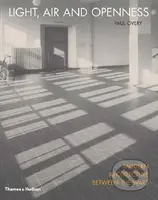 Light, Air and Openness (Modern Architecture Between the Wars) - kniha z kategorie Umění, design a architektura