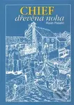 Chief dřevěná noha - Rizah Pašalič, Dejan Mandič (ilustrátor) - kniha z kategorie Beletrie pro děti