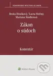 Zákon o súdoch (Komentár) - Beáta Hrušková, Lucia Strémy, Mariana Šindlerová - kniha z kategorie Právo