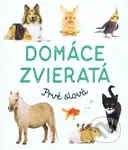 Domáce zvieratá (Prvé slová) - kniha z kategorie Pro děti