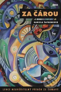 Za čárou (Lehce neuvěřitelný příběh ze Šumavy) - Daniela Šafránková - kniha z kategorie Společenská beletrie