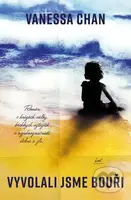 Vyvolali jsme bouři - Vanessa Chan - kniha z kategorie Společenská beletrie