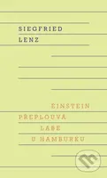 Einstein přeplouvá Labe u Hamburku - Siegfried Lenz - kniha z kategorie Beletrie
