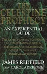 The Celestine Prophecy (An Experiential Guide) - Carol Adrienne, James Redfield