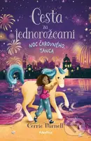 Cesta za jednorožcami: Noc čarovného tanca - Cerrie Burnell - kniha z kategorie Fantasy