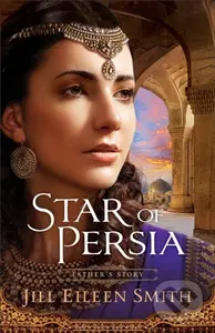 Star Of Persia (Esther's Story) - Jill Eileen Smith