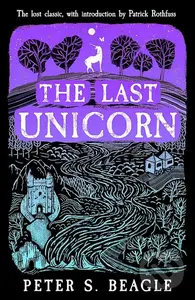 The Last Unicorn - Peter S. Beagle
