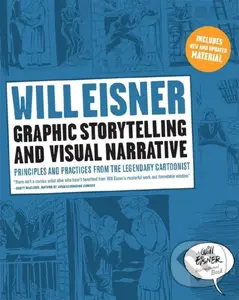 Graphic Storytelling and Visual Narrative - Will Eisner