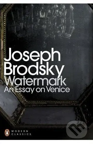 Watermark (An Essay on Venice) - Joseph Brodsky - kniha z kategorie Beletrie