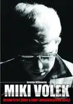 Miki Volek (nespoutaný život krále českého rock and rollu) - kniha z kategorie Hudba