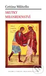 Skutky milosrdenství - Cettina Millitel