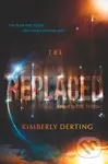The Replaced - Kimberly Derting - kniha z kategorie Beletrie pro děti