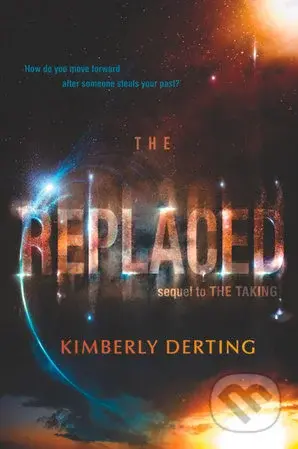 The Replaced - Kimberly Derting - kniha z kategorie Beletrie pro děti