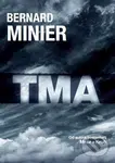Tma (český jazyk) - Bernard Minier - kniha z kategorie Detektivky, thrillery a horory