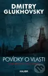 Povídky o vlasti (Z pera břitkého kritika Kremlu) - Dmitry Glukhovsky - kniha z kategorie Sci-fi a fantasy