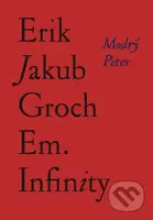 Em. Infinity - Erik Jakub Groch - kniha z kategorie Poezie