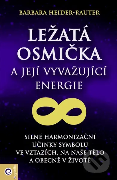 Ležatá osmička a její vyvažující energie - Barbara Heider-Rauter - kniha z kategorie Náboženská literatura