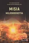 Misia milosrdenstva - M. Diana Kuczek, Maria Faustyna Ciborowska - kniha z kategorie Duchovní život