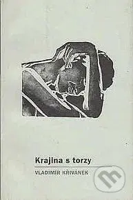 Krajina s torzy - Vladimír Křivánek - kniha z kategorie Poezie