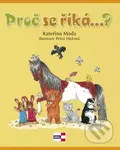 Proč se říká...? - Kateřina Maďa - kniha z kategorie Pohádky