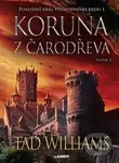 Koruna z čarodřeva - 2. kniha - Tad Williams - kniha z kategorie Fantasy