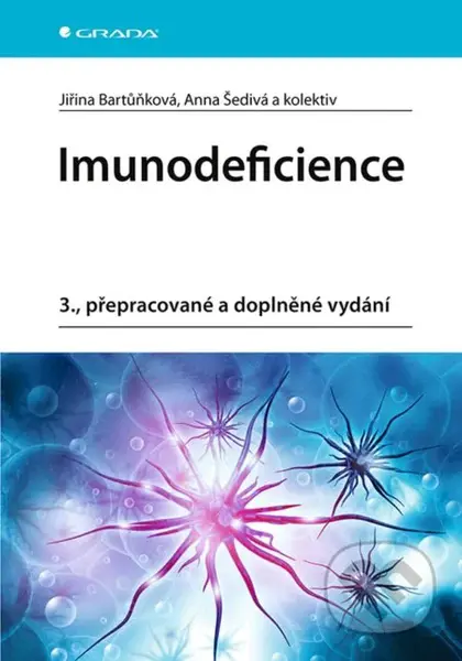 Imunodeficience (3., přepracované a doplněné vydání) - kniha z kategorie Imunologie, virologie a epidemiologie
