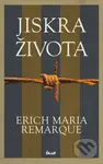 Jiskra života - Erich Maria Remarque