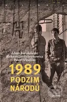 1989 – Podzim národů - Adam Burakowski, Aleksander Gubrynowicz, Paweł Ukielski - kniha z kategorie Historie