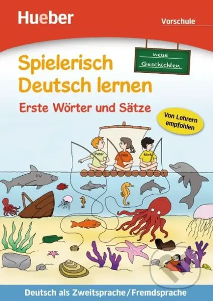 Spielerisch Deutsch lernen: Erste Wörter und Sätze: Vorschule (Neue Geschichten) - kniha z kategorie Jazykové učebnice a slovníky